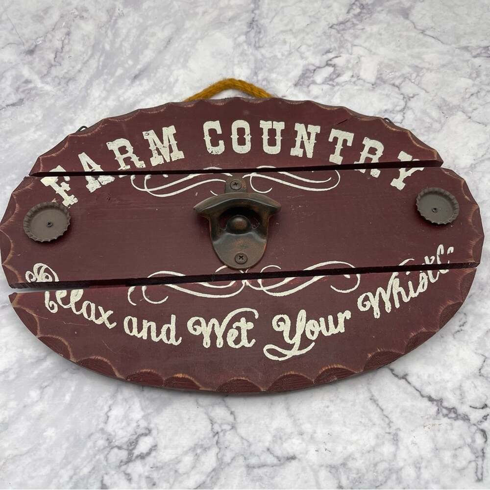 Farm Country Wet your Whistle Sign Decor. Bottle opener! 14" by 9.5"